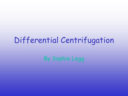 Differential Centrifugation