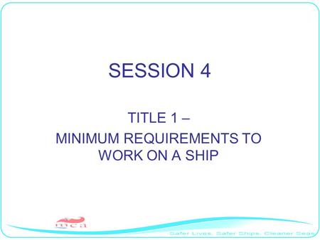 TITLE 1 – MINIMUM REQUIREMENTS TO WORK ON A SHIP