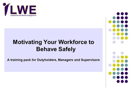 Motivating Your Workforce to Behave Safely