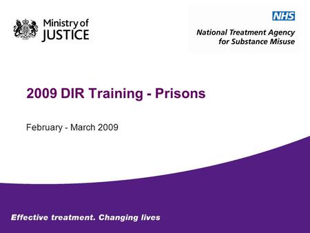 2009 DIR Training - Prisons February - March 2009.