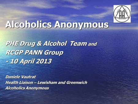 Alcoholics Anonymous PHE Drug & Alcohol Team and RCGP PANN Group