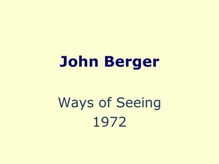 John Berger Ways of Seeing 1972. Printing from studioit