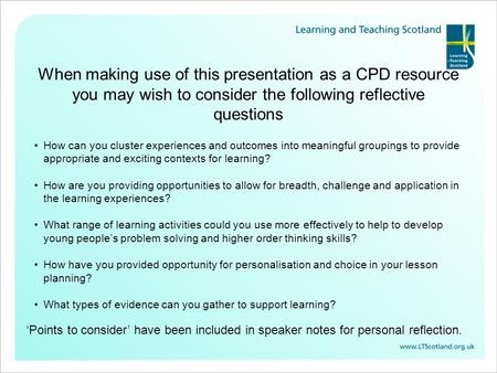 When making use of this presentation as a CPD resource you may wish to consider the following reflective questions How can you cluster experiences and.