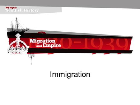 Immigration. Introduction Although other immigrant groups in Scotland have been less visible and have had less impact, the Irish have enriched Scottish.