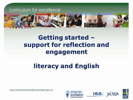 Getting started – support for reflection and engagement literacy and English.