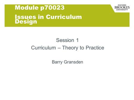 Module p70023 Issues in Curriculum Design