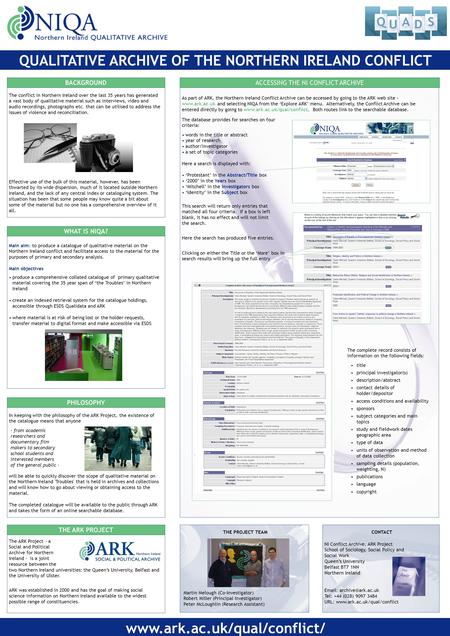 QUALITATIVE ARCHIVE OF THE NORTHERN IRELAND CONFLICT www.ark.ac.uk/qual/conflict/ The conflict in Northern Ireland over the last 35 years has generated.