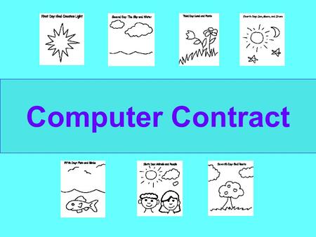 Computer Contract. In the Beginning… In the beginning of the school year, the computer lab was quiet, with all the computers working, but they were all.