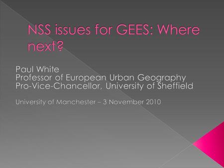 The NSS introduced in 2005, under Labour The Select Committee débacle The Mandelson – Willetts agreement, November 2009 Willetts views on information.