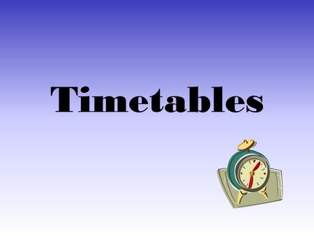 Timetables. How long does a journey take? If you wish to find out how long a journey lasts, you need to know the start time and the end time of the journey.