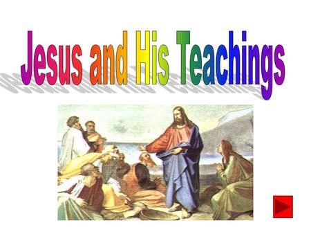 Jesus and His Teachings