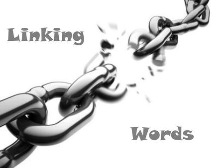 Linking Words.