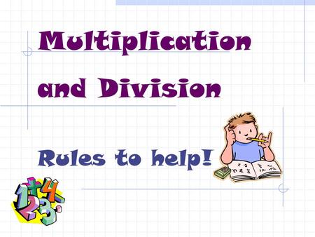 Multiplication and Division