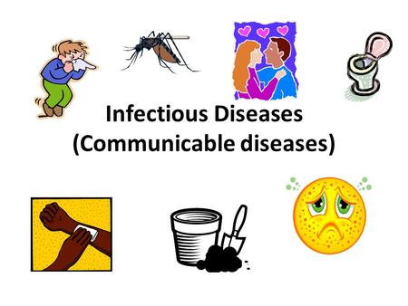 Infectious Diseases (Communicable diseases)