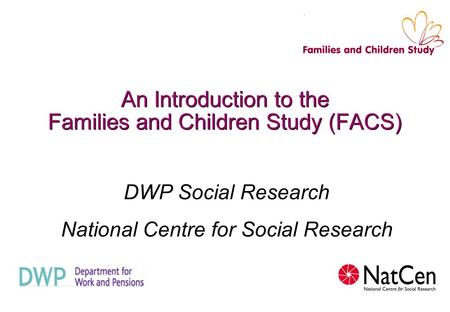 An Introduction to the Families and Children Study (FACS)