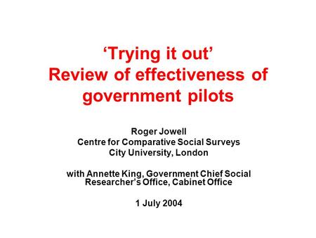 ‘Trying it out’ Review of effectiveness of government pilots