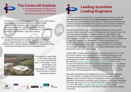 The Cockcroft Institute An International Centre for Research in Accelerator Science and Technology http;//www.lancs.ac.uk/cockcroft-institute/ The Cockcroft.