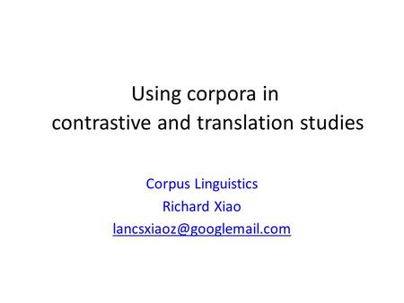 Using corpora in contrastive and translation studies