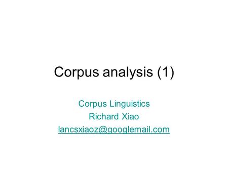 Corpus Linguistics Richard Xiao