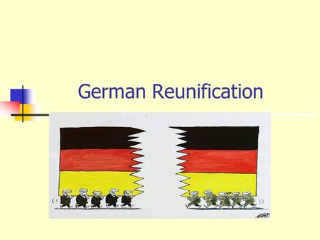 German Reunification. Bundestag elections 18.Sept 2005 Party% of votesNo of seats CDU/CSU35.2226 SPD34.3222 FDP9.861 Left Party8.754 Greens8.151.