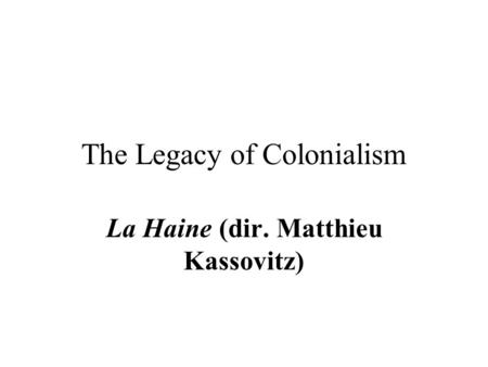 The Legacy of Colonialism