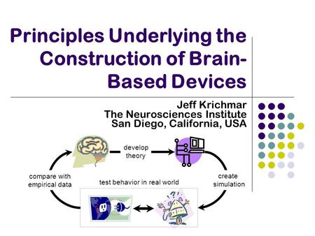 Principles Underlying the Construction of Brain-Based Devices