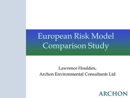 European Risk Model Comparison Study