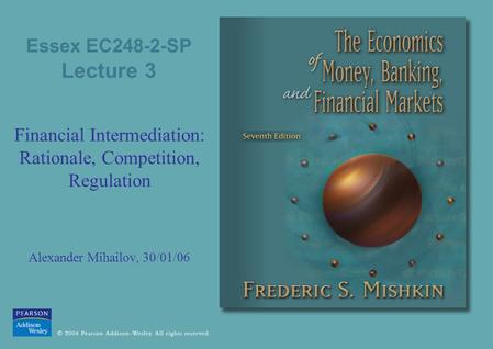 Financial Intermediation: Rationale, Competition, Regulation