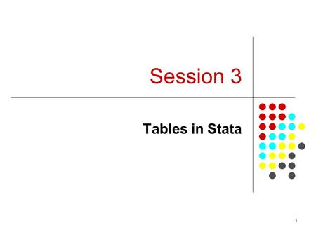 Session 3 Tables in Stata.