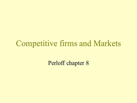 Competitive firms and Markets