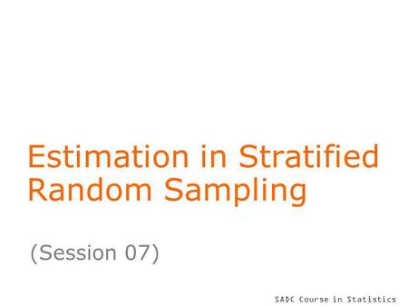 Estimation in Stratified Random Sampling