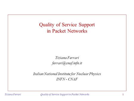 Quality of Service Support in Packet Networks