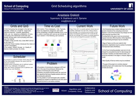 School of Computing FACULTY OF ENGINEERING Grids and QoS Grid Computing has emerged in the last two decades, initially as a model for large-scale, resource-intensive.