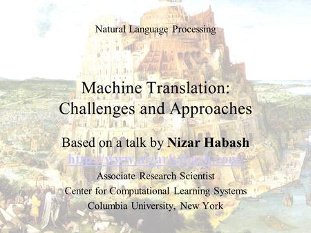 Machine Translation: Challenges and Approaches