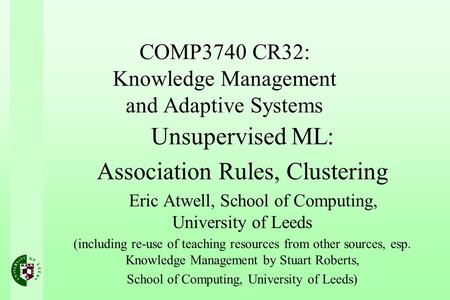 COMP3740 CR32: Knowledge Management and Adaptive Systems