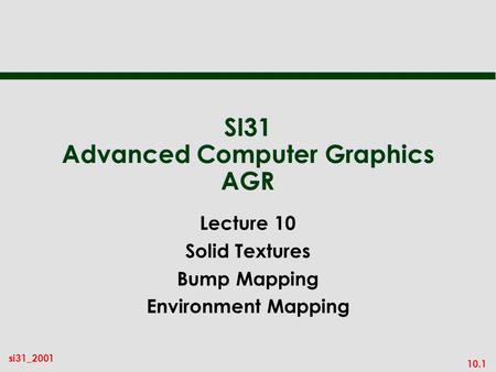 SI31 Advanced Computer Graphics AGR