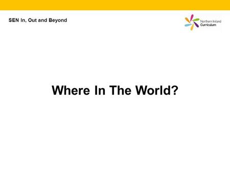 SEN In, Out and Beyond Where In The World?. People travel all over the world. Do you know what countries these people come from?