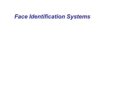 Face Identification Systems