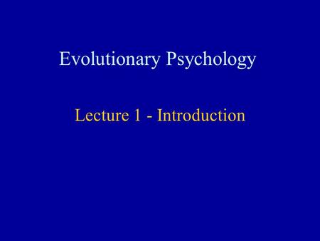 Evolutionary Psychology