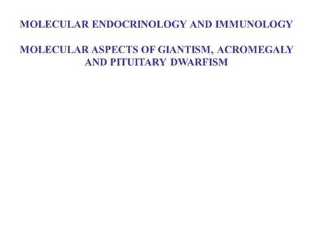 MOLECULAR ENDOCRINOLOGY AND IMMUNOLOGY