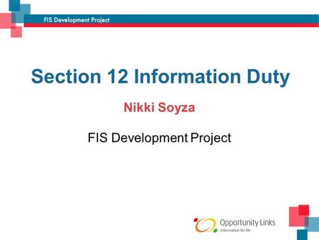 Section 12 Information Duty Nikki Soyza FIS Development Project.