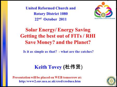 Solar Energy/ Energy Saving Getting the best out of FITs / RHI Save Money? and the Planet? Is it as simple as that? - what are the catches? 1 Reach Within.