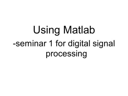 -seminar 1 for digital signal processing