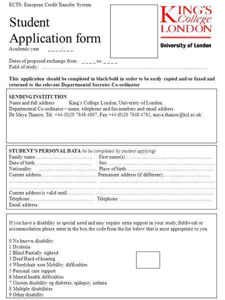 ECTS- European Credit Transfer System Student Application form Academic year _ _ _ _/_ _ _ Dates of proposed exchange from: _ _ _ _ to: _ _ _ _ Field of.