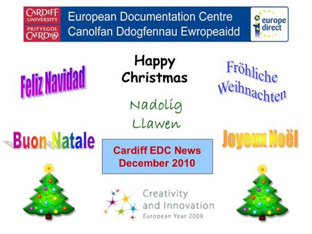 Cardiff EDC News December 2010 Happy Christmas Nadolig Llawen.