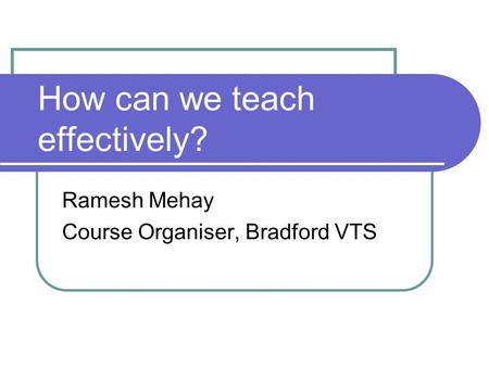 How can we teach effectively?