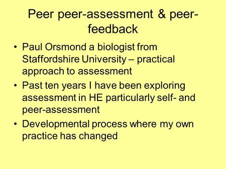 Peer peer-assessment & peer- feedback