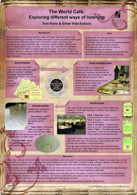 The World Café: Exploring different ways of listening Toni Karic & Emee Vida Estacio Background As the number of international students within UK higher.