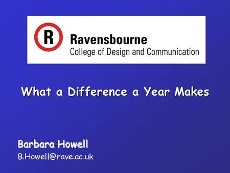 What a Difference a Year Makes. 2 Overview... Rationale Issues Location, Location, Location Course Content Research Method Key Indicators Questionnaire.