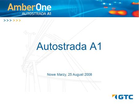 Autostrada A1 Nowe Marzy, 25 August 2008. Autostrada A1 Nowe Marzy-Toruń Negotiations between General Directorate of National Roads and Motorways and.